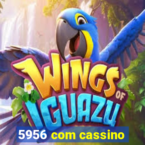 5956 com cassino